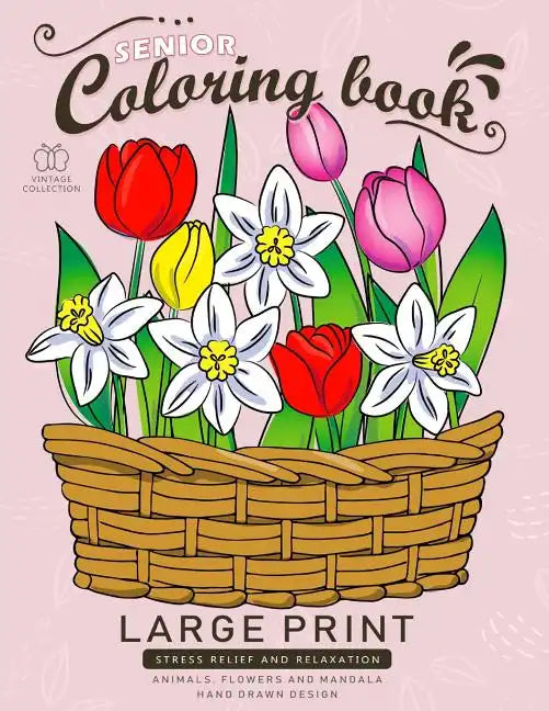 Senior Coloring book: Large Print Adults Coloring Book Flowers and Mandala Stress Relieving Unique Design - Paperback