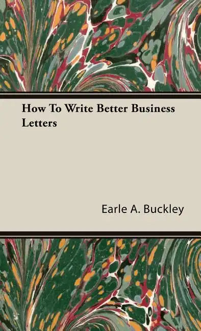 How to Write Better Business Letters - Hardcover