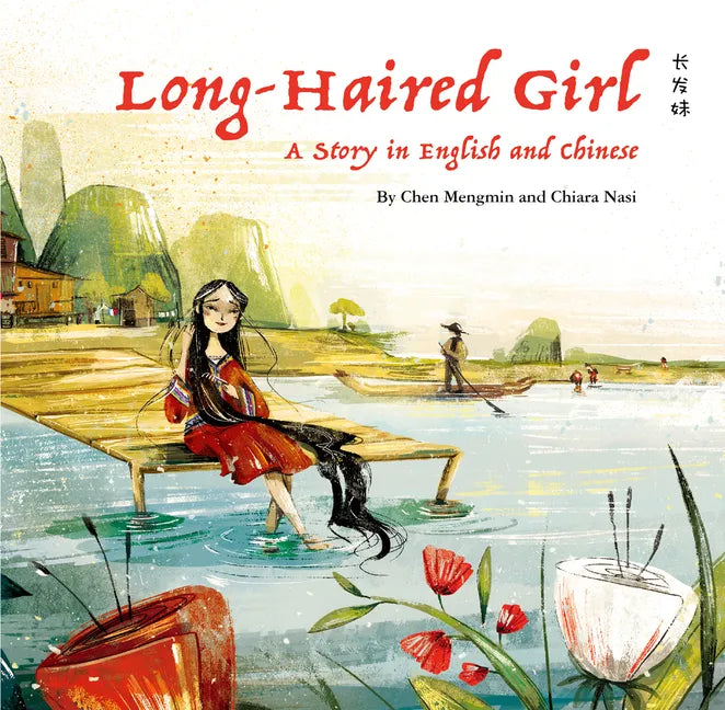 The Long-Haired Girl: A Story in English and Chinese - Hardcover