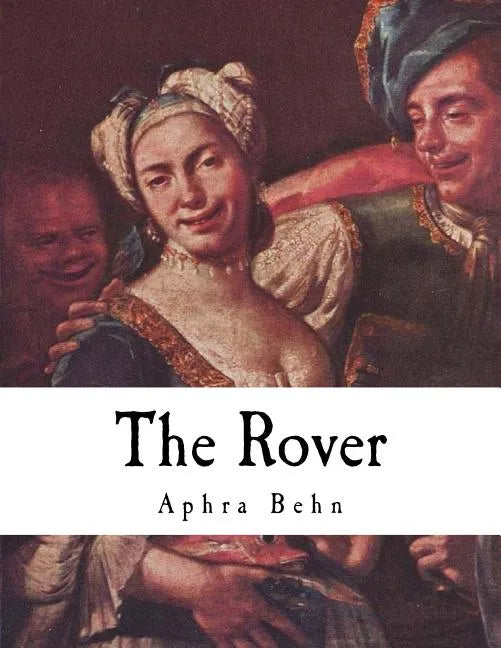 The Rover: The Banish'd Cavaliers - Paperback