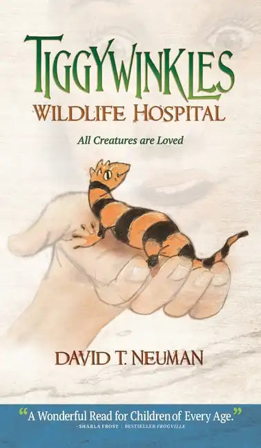 Tiggywinkles Wildlife Hospital: All Creatures are Loved - Hardcover