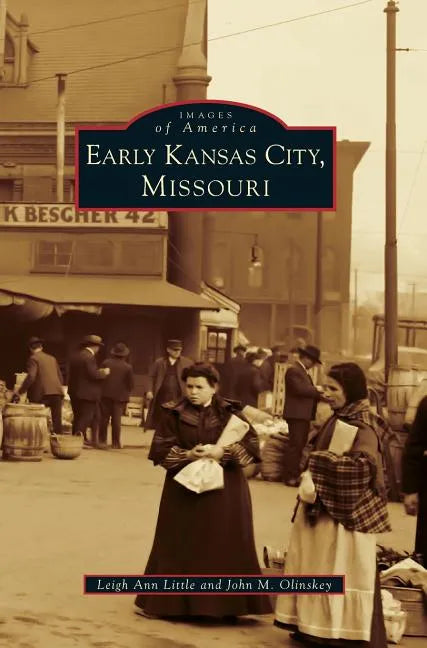 Early Kansas City, Missouri - Hardcover