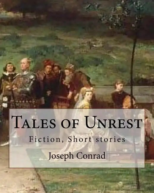 Tales of Unrest, By Joseph Conrad: Fiction, Short stories - Paperback