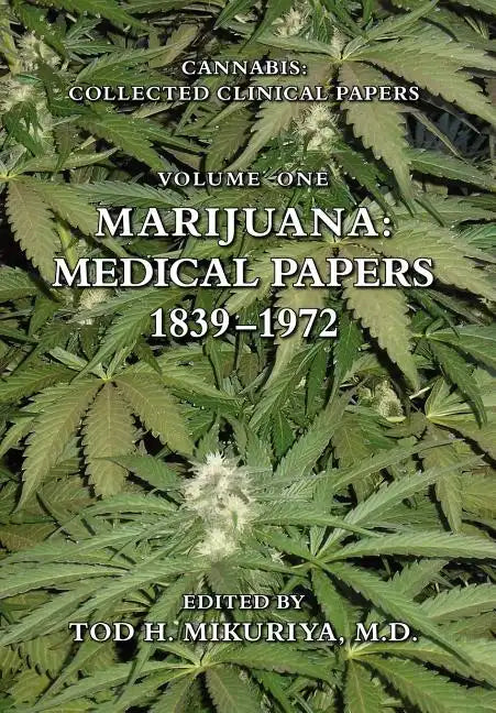 Marijuana: Medical Papers, 1839-1972 - Hardcover