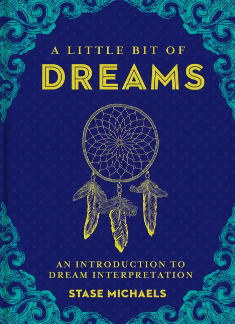 A Little Bit of Dreams: An Introduction to Dream Interpretation - Hardcover
