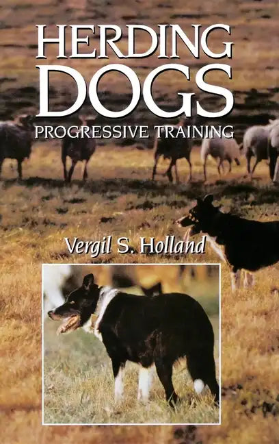 Herding Dogs: Progressive Training - Hardcover