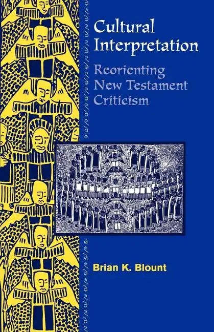 Cultural Interpretations: Reorienting New Testament Criticism - Paperback