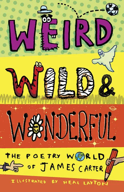 Weird, Wild & Wonderful: The Poetry World of James Carter - Paperback