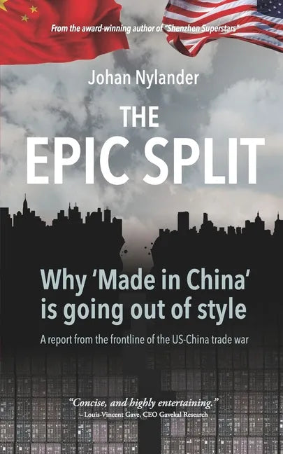 The Epic Split - Why 'Made in China' is going out of style - Paperback