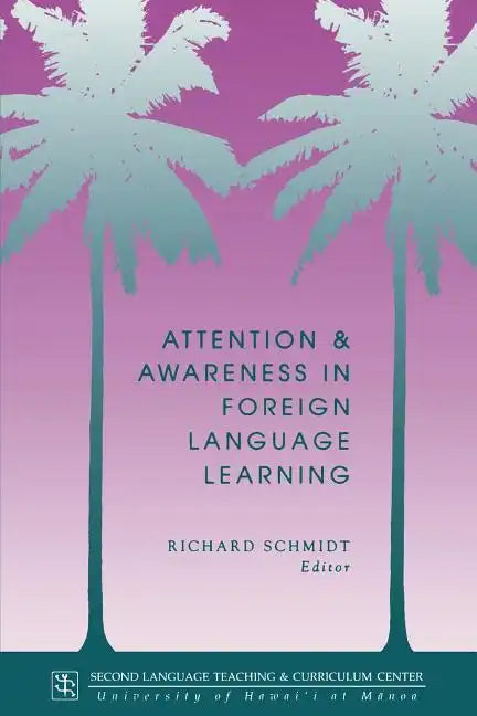 Attention and Awareness in Foreign Language Learning - Paperback