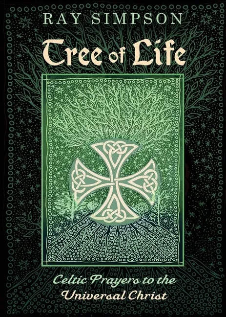 Tree of Life: Celtic Prayers to the Universal Christ - Paperback