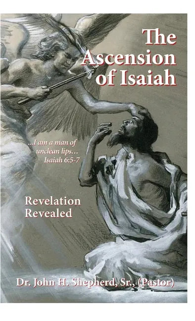 The Ascension of Isaiah: I am a man of unclean lips... Isaiah 6:5-7 - Hardcover