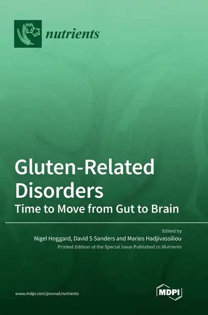 Gluten-Related Disorders: Time to Move from Gut to Brain - Hardcover