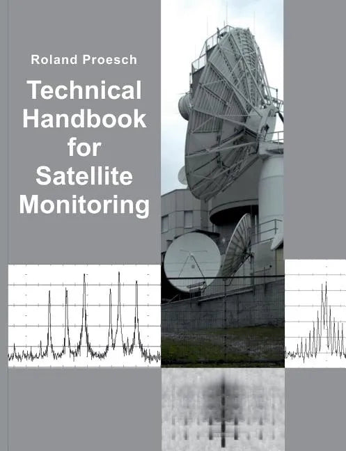 Technical Handbook for Satellite Monitoring: Edition 2019 - Paperback