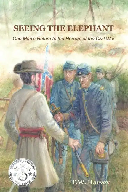 Seeing the Elephant: One Man's Return to the Horrors of the Civil War - Paperback