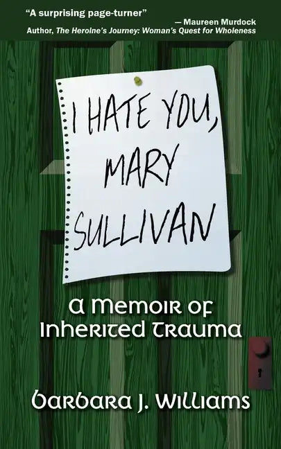 I Hate You, Mary Sullivan: A Memoir of Inherited Trauma - Paperback