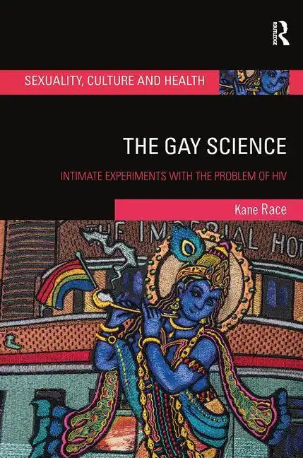The Gay Science: Intimate Experiments with the Problem of HIV - Paperback