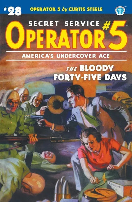 Operator 5 #28: The Bloody Forty-five Days - Paperback
