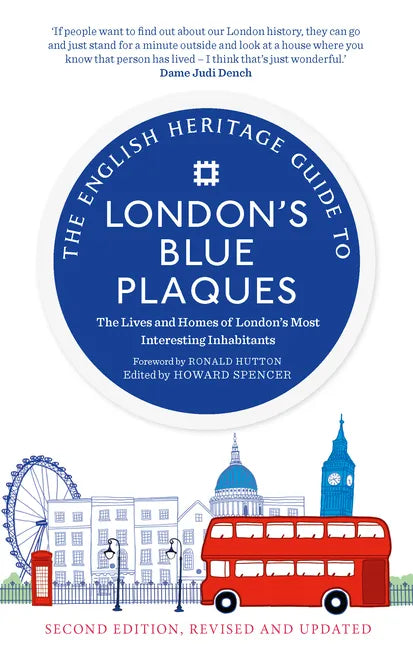 The English Heritage Guide to London's Blue Plaques (2nd Edition): The Lives and Homes of London's Most Interesting Residents - Paperback