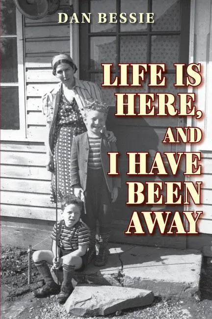 Life Is Here, and I Have Been Away - Paperback