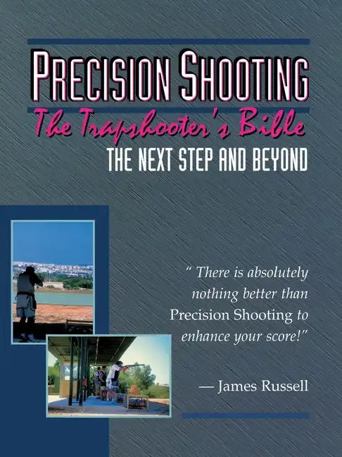 Precision Shooting: The Trapshooter's Bible - Paperback
