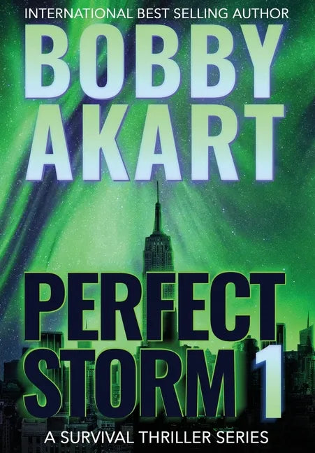 Perfect Storm 1: Post Apocalyptic Survival Thriller - Hardcover