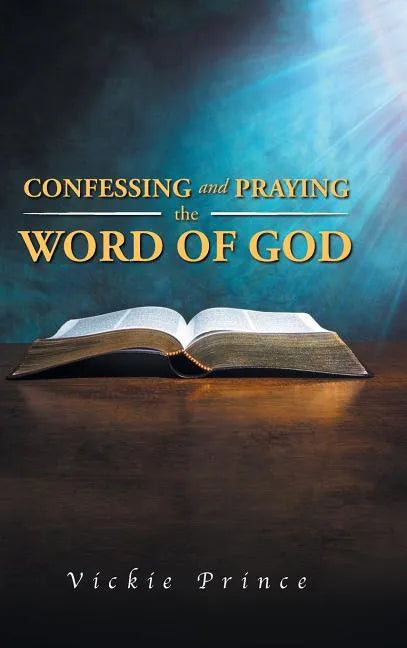 Confessing and Praying the Word of God - Hardcover