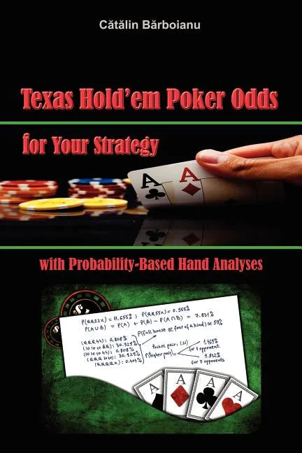 Texas Hold'em Poker Odds for Your Strategy, with Probability-Based Hand Analyses - Paperback