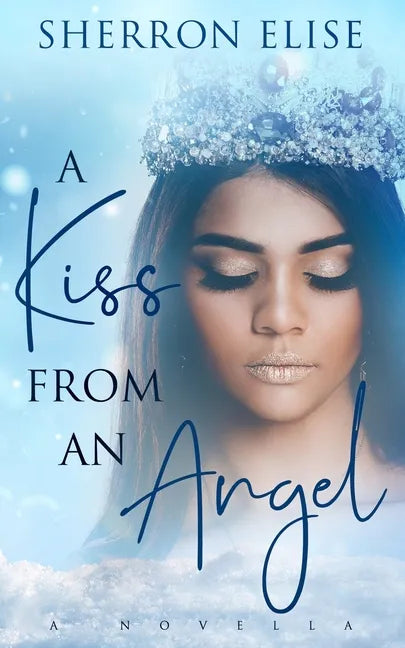 A Kiss From An Angel: A Novella - Paperback