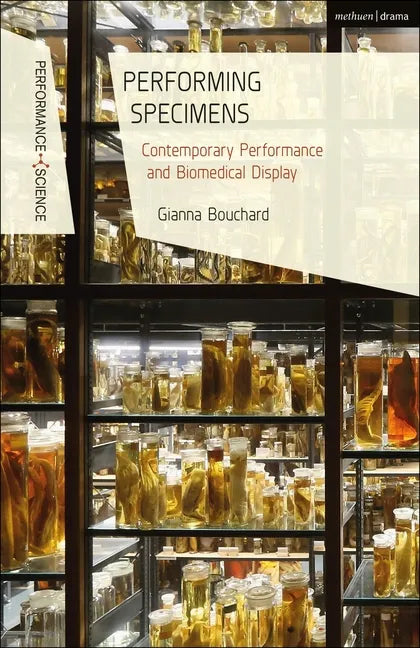 Performing Specimens: Contemporary Performance and Biomedical Display - Paperback