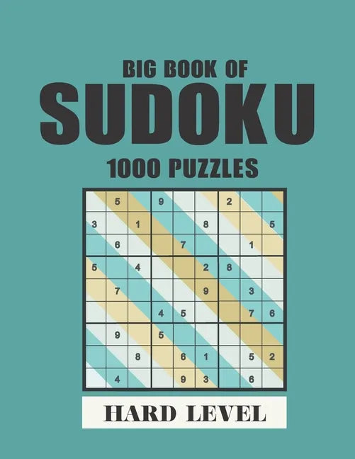 Big Book of Sudoku-1000 puzzles-Hard level: soduko for adults, Tons of Challenge for your Brain! - Paperback