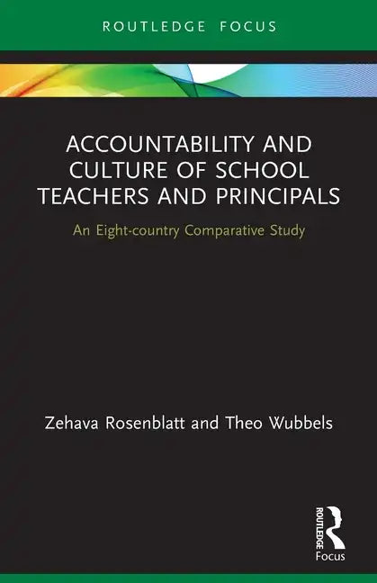 Accountability and Culture of School Teachers and Principals: An Eight-Country Comparative Study - Paperback