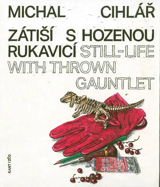 Michal Cihlár: Still-Life with Thrown Gauntlet - Paperback