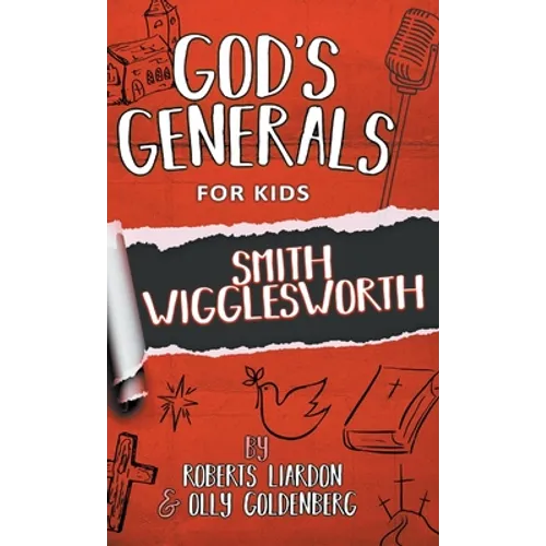 God's Generals For Kids-Volume 2: Smith Wigglesworth - Hardcover