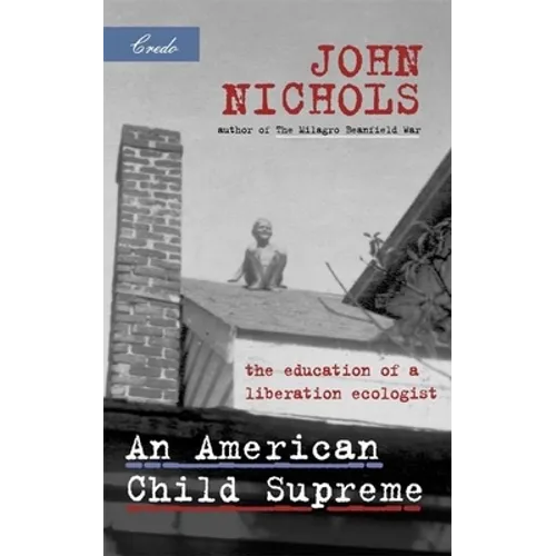 An American Child Supreme: The Education of a Liberation Ecologist - Paperback
