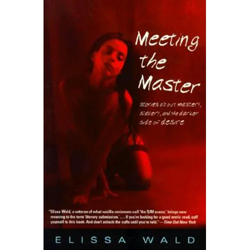 Meeting the Master: Stories about Mastery, Slavery and the Darker Side of Desire - Paperback