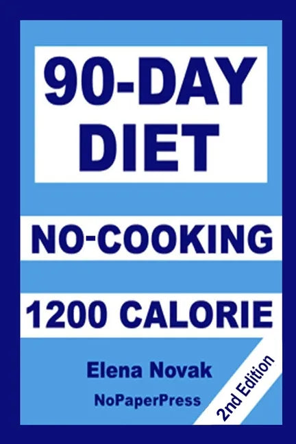 90-Day No-Cooking Diet - 1200 Calorie - Paperback