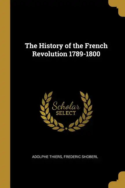 The History of the French Revolution 1789-1800 - Paperback
