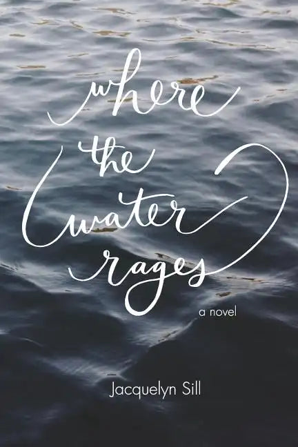 Where the Water Rages - Paperback