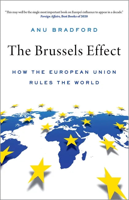 The Brussels Effect: How the European Union Rules the World - Paperback