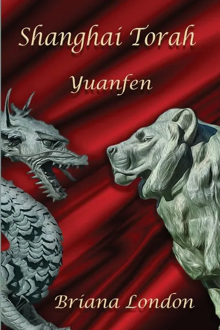 Shanghai Torah: Yuanfen - Paperback