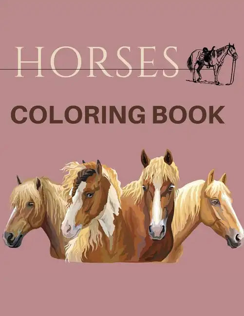 Horses Coloring Book: ( Animal Coloring Books) Coloring Book - Paperback