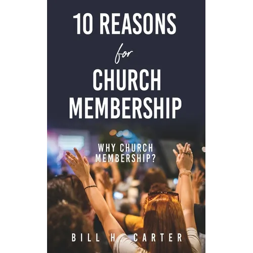 10 Reasons for Church Membership - Paperback