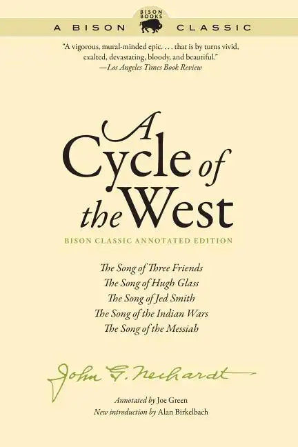 A Cycle of the West: The Song of Three Friends, the Song of Hugh Glass, the Song of Jed Smith, the Song of the Indian Wars, the Song of the Messiah - Paperback