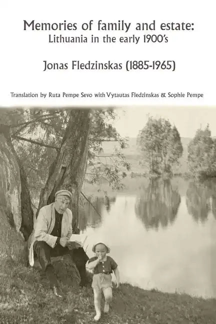 Memories of family and estate: Lithuania in the early 1900's - Paperback