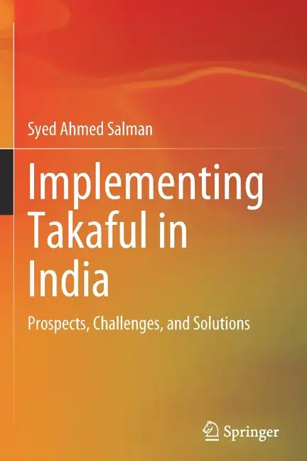Implementing Takaful in India: Prospects, Challenges, and Solutions - Paperback