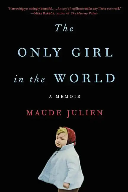 The Only Girl in the World: A Memoir - Paperback