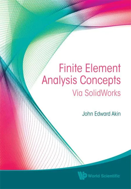 Finite Element Analysis Concepts: Via Solidworks - Hardcover