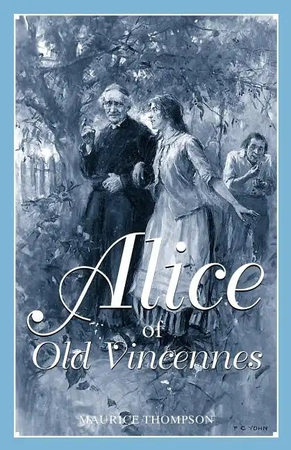 Alice of Old Vincennes - Paperback