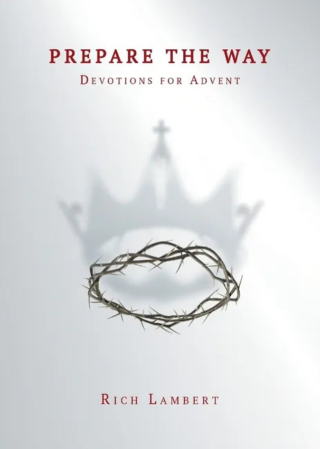 Prepare the Way: Devotions for Advent - Paperback